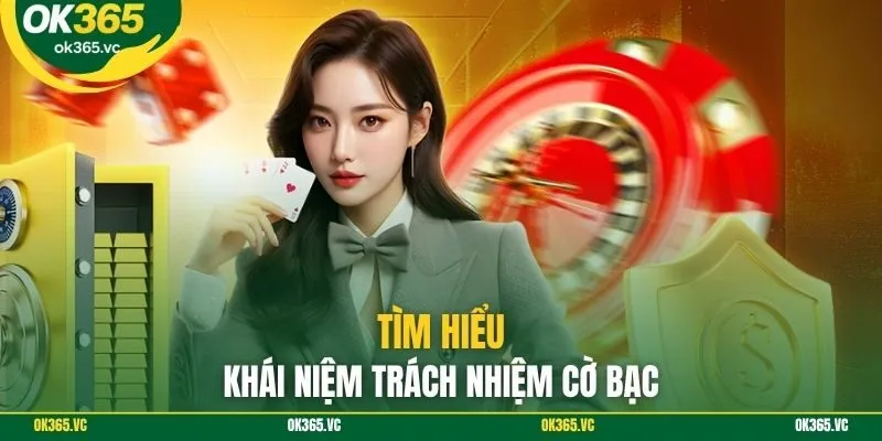 Tìm hiểu khái niệm trách nhiệm cờ bạc