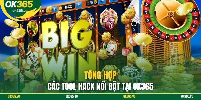 Tổng hợp các tool hack nổi bật tại OK365